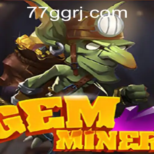 GemMiner: Unearthing Exciting Adventures with 77 GG