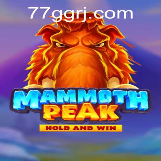 Exploring the Adventure of MammothPeak and the Intriguing 77 GG